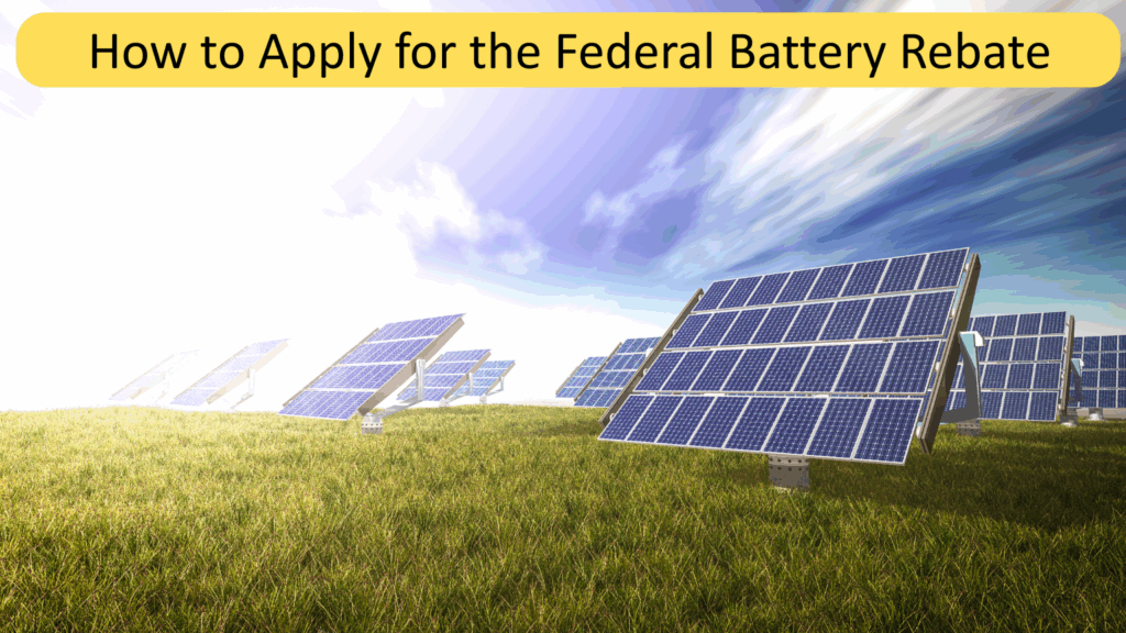 how-to-apply-for-federal-battery-rebate